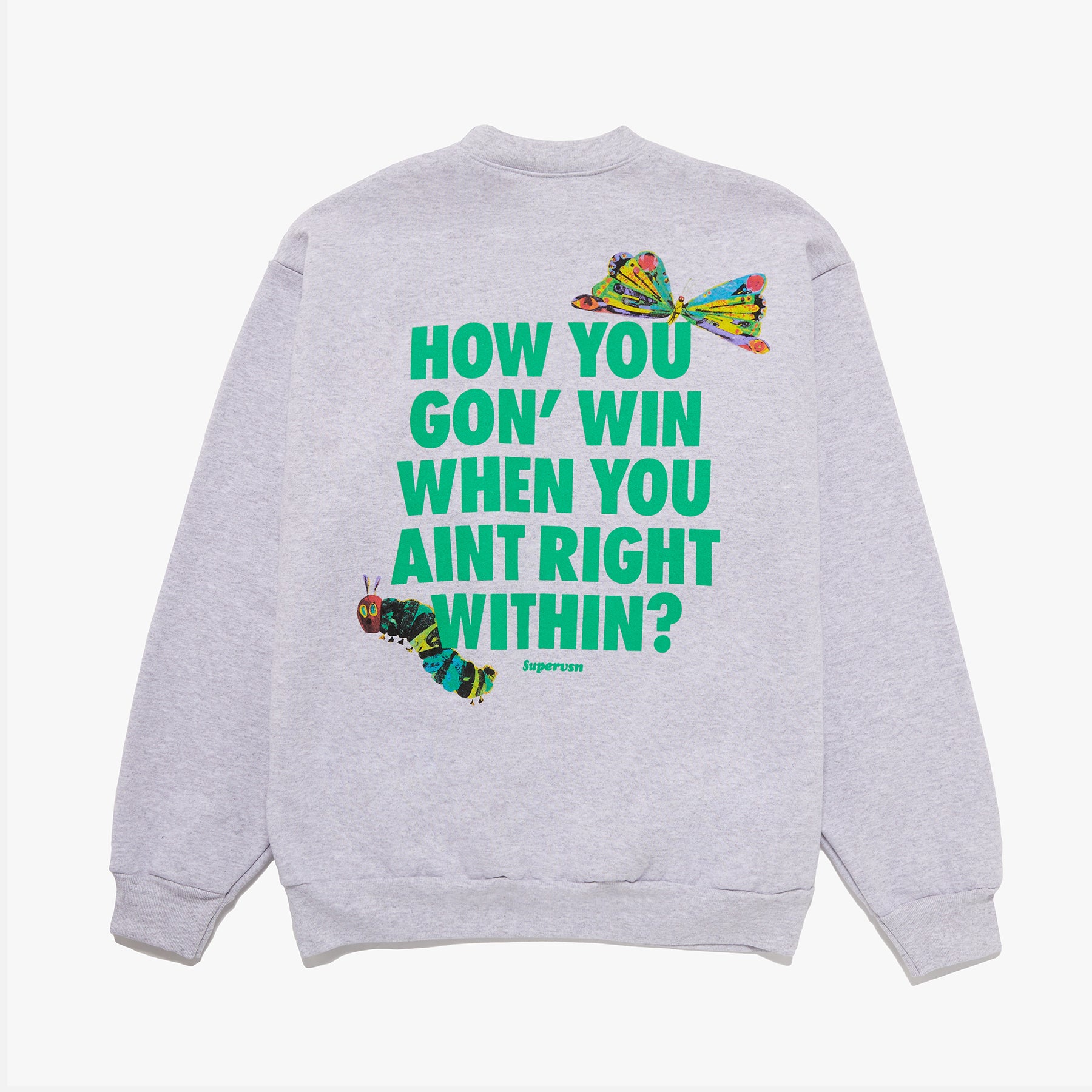 HOW YOU GON’ WIN CREWNECK